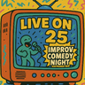 Live on 25