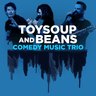 ToySoup and Beans