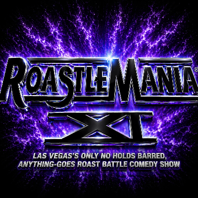 RoastleMania XI
