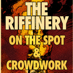 RIFFINERY: On The Spot Crowd Work Comedy