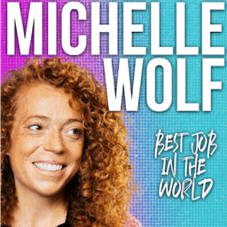 Michelle Wolf: Best Job In The World